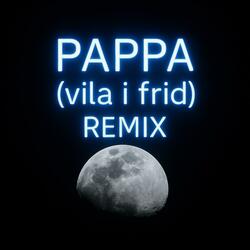 Pappa vila i frid (remix)