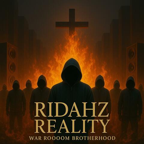 RIDAHZ REALITY: War Roooom Brotherhood