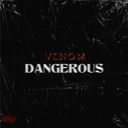 Dangerous