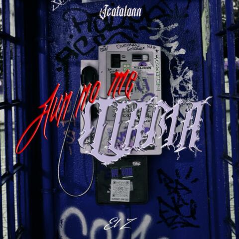 Aun No Me Llama (feat. Jcatalann)