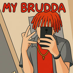 My Brudda