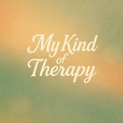 My Kind of Therapy