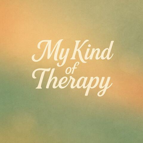 My Kind of Therapy