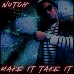 Make It Take It