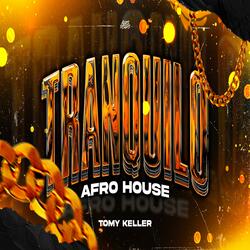 TRANQUILO (Afro House)