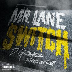 MR. LANE SWITCH