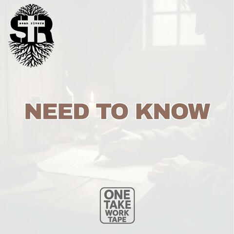 Need to Know (One Take Work Tape)