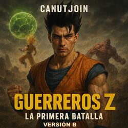 Guerreros Z: La Primera Batalla Versión B