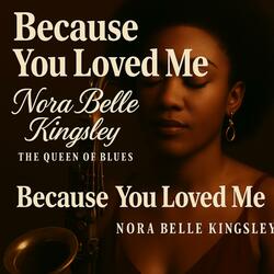 Because You Loved Me