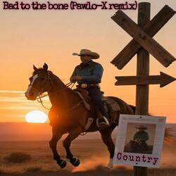 Bad to the Bone (Pawlo-X Country Remix)