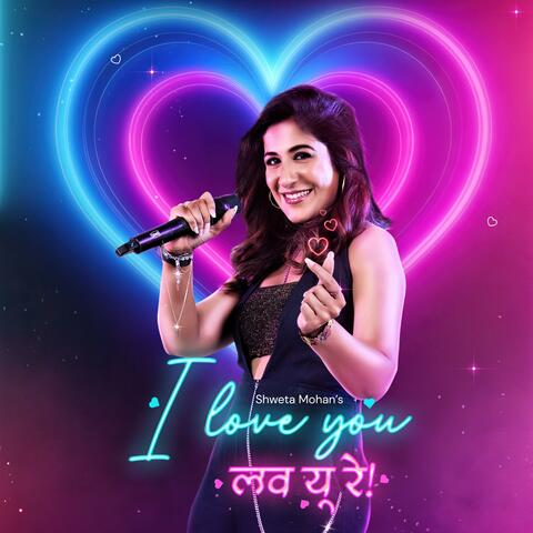 I Love You Love You Re (Hindi)
