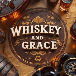 Whiskey and Grace
