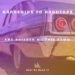 Hardships To Hardtops (feat. SMF Builder)