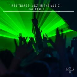 Into Trance (Lost In The Music) (Radio Edit)