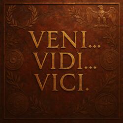 Veni Vidi Vici