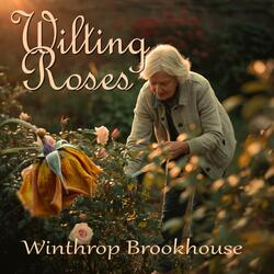 WIlting Roses