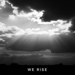 WE RISE