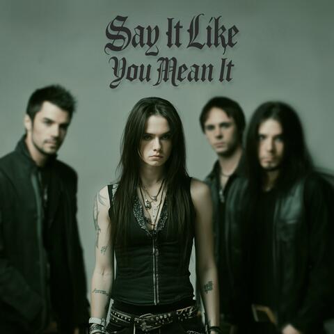 Say It Like You Mean It
