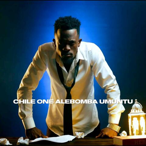 Chile One Mr Zambia Alebomba Umuntu