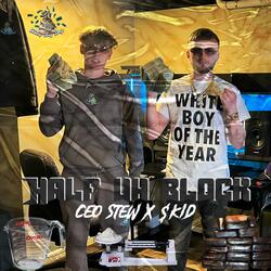 Half uh Block (feat. $kid)