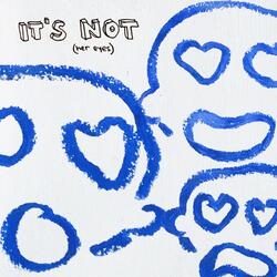It's Not (Her Eyes)