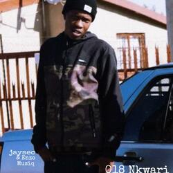 018 Nkwari(Cancacia) (feat. Enzo Musiq & Looney)