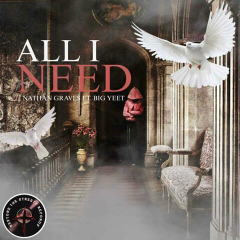 All I Need (feat. Big Yeet)