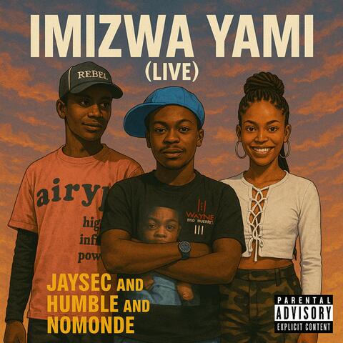 Imizwa Yami (feat. Humble & Nomonde) [Live]