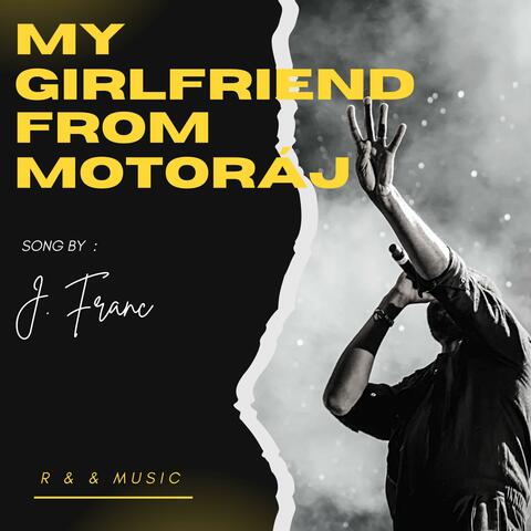 My girlfriend from Motoráj