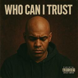 Who can i Trust