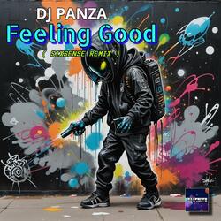 Feeling Good (feat. DJ Panza) (Sixsense Remix)
