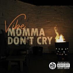 Momma Don't Cry