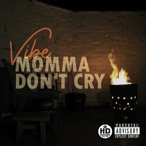 Momma Don't Cry