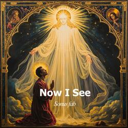 Now I See