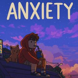 ANXIETY