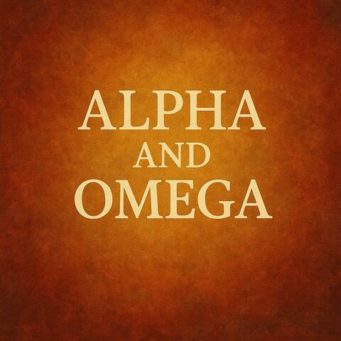 Alpha and Omega