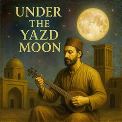 Under the Yazd Moon