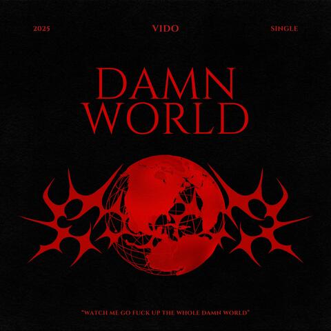 DAMN WORLD