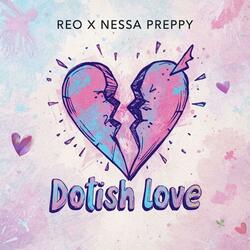 Dotish love (feat. Nessa Preppy)