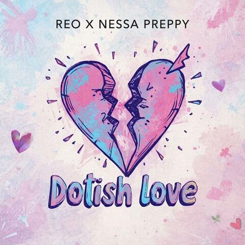 Dotish love (feat. Nessa Preppy)