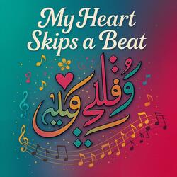 My Heart Skips a Beat