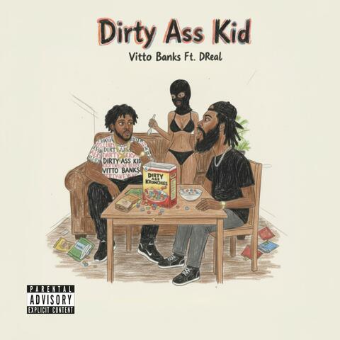 Dirty Ass Kid (feat. D Real)