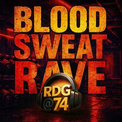 BLOOD. SWEAT. RAVE. (HC vs HS)