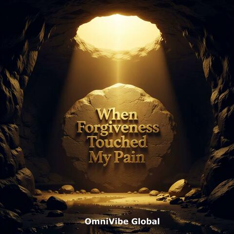 When Forgiveness Touched My Pain