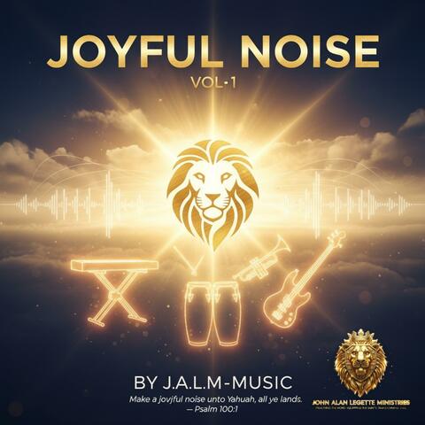 JOYFUL NOISE, Vol. 1