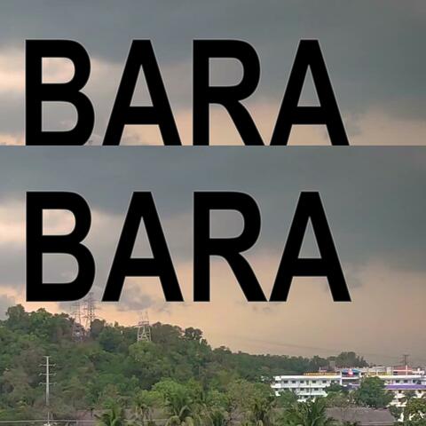 BARA BARA