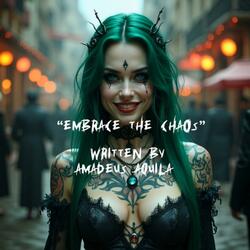 Embrace The Chaos