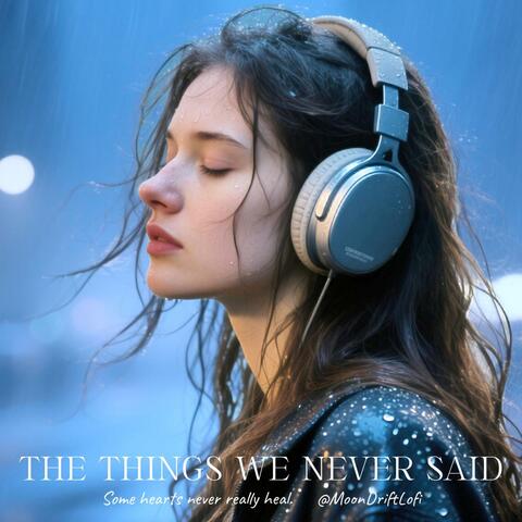 The Things We Never Said