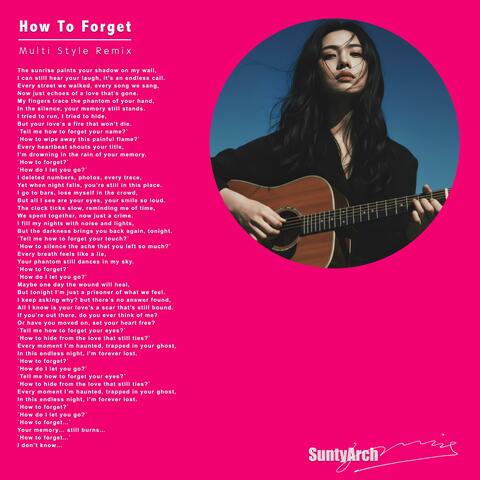 How To Forget (Multi Style Remix)
