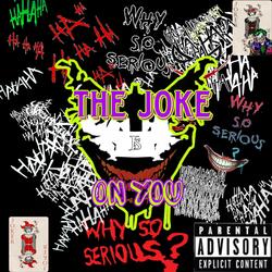 The JOKE is on YOU